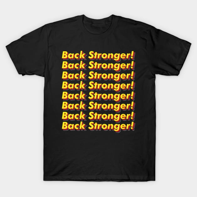Back Stronger T-Shirt by SuperSeries